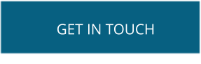 GET IN TOUCH