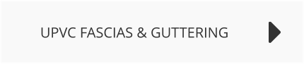 UPVC FASCIAS & GUTTERING
