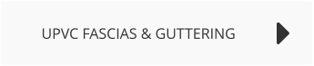 UPVC FASCIAS & GUTTERING